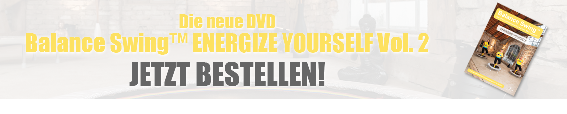 Balance Swing™ DVD ENERGIZE YOURSELF Vol.2 jetzt bestellen